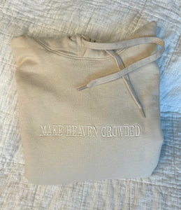 Make Heaven Crowded | embroidered Hoodie