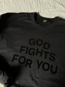 God fights for you! | Crewneck